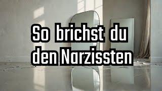 Psychologie im Alltag: Wenn du DAS tust, brichst du den Narzissten: 10 Dinge