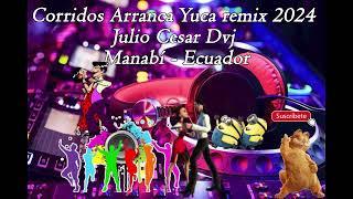 MIX CORRIDOS ARRANCA YUCA BAILABLES 2024