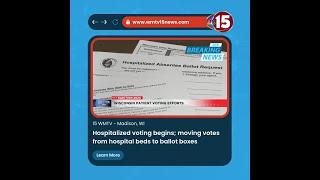 WMTV 15 News Explains How Wisconsin Patients Can Vote from Their Beds