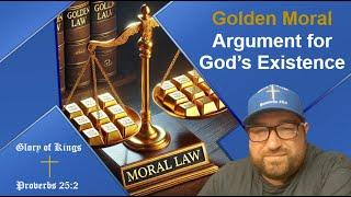 Ep.1: Golden Moral argument for God's existence