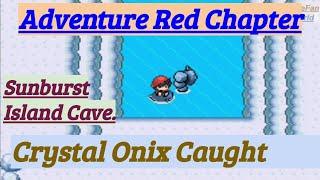 Pokemon Adventure Red Chapter Crystal Onix! PokeFan Caught Crystal Onix In Sunburst Island Cave