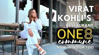 Virat Kohli Restaurant Now in Noida|One 8 Commune Noida|Best Restaurants in Noida|One 8 Restaurant