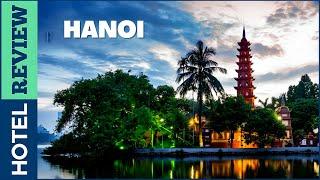 Vietnam: Best Places to visit in Hanoi (2022)