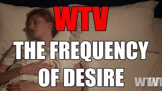 What You Need To Know About THE FREQUENCY OF DESIRE