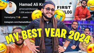 WHY 2024 BEST YEAR FOR ME ️ | Year Review | HAMAD ALI KARAMAT !!!