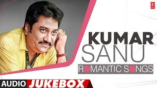 Kumar Sanu Best Romantic Songs (Audio) Jukebox | Kumar Sanu Bollywood Super Hit Songs