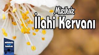 İlahi Kervanı - Full Müziksiz Sade İlahiler