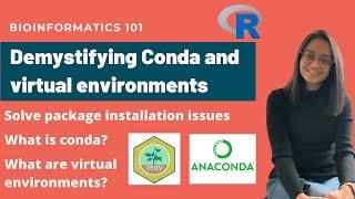 Demystifying Conda (Anaconda, Miniconda and Bioconda) and Virtual Environments