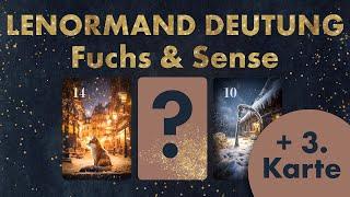 Fuchs & Sense Kombinationen richtig deuten | mit dritter Lenormandkarte