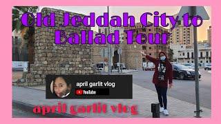 OLD JEDDAH CITY  TO  BALAD TOUR