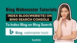 How To Create Bing Webmaster To Index Website on Bing  #techhz