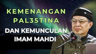  KEMENANGAN PAL35T1NA DAN KEMUNCULAN IMAM MAHDI | Ustadz DR.Ihsan Tanjung