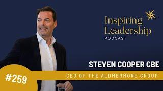 259. Steven Cooper CBE: CEO Aldermore Group - Inspiring Leadership with Jonathan Bowman-Perks