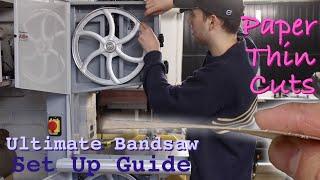 How To PERFECTLY Set Up your BANDSAW! (Tune up for re-sawing, tight curves and paper thin cuts!)