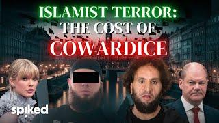 Islamist terror: the cost of cowardice