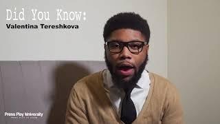 Press Play University: Valentina Tereshkova