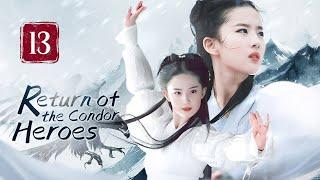 【FULL】Return of the Condor Heroes 13 | Forbidden Love of the chivalrous girl（Liu YiFei）