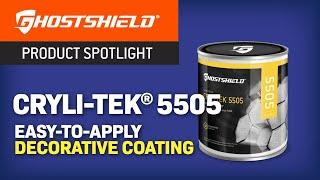 Ghostshield Cryli-Tek® 5505 - Product Spotlight