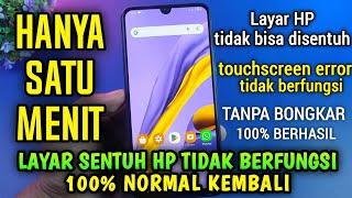 Cara Mengatasi Layar HP tidak bisa disentuh , touchscreen HP tidak berfungsi