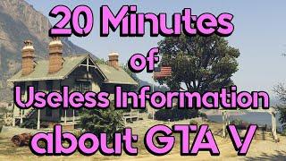 20 Minutes of Useless Information about GTA V