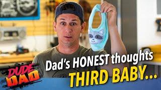 Dad's honest thoughts - Third baby