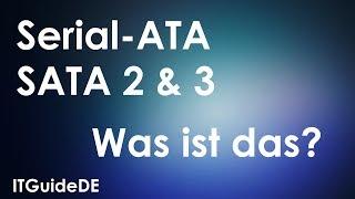 SATA 3 - SERIAL ATA | WAS IST SATA III (3) ? COMPUTER BASICS DEUTSCH HD