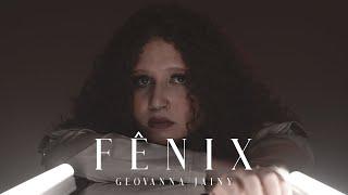 Geovanna Jainy - Fênix