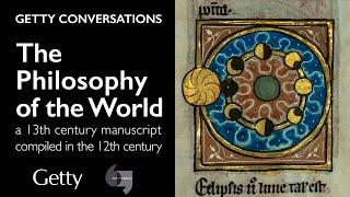 The Philosophy of the World, a 13th century manuscript compiled in the 12th century