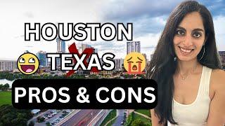 PROS and CONS of Living in Houston, Texas