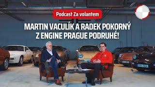  Martin Vaculík a Radek Pokorný podruhé. Tentokráte o vozech Porsche // Podcast Za volantem