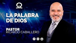  "LA PALABRA DE DIOS" | @elpastorcaballero.  | PRÉDICAS CRISTIANAS