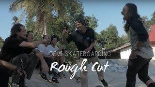 DEMI Skateboarding Rough Cut | 50zine Exclusive