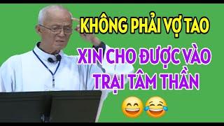 CHUYỆN CƯỜI CHA HỒNG : XIN CHO ĐƯỢC VÀO TRẠI TÂM THẦN. BÀI GIẢNG MỚI NHẤT CHA PHẠM QUANG HỒNG