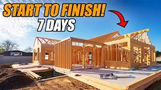 Building A House Start To Finish In 7 Days!