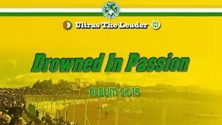 Ultras The Leader - Grinta Nel Campo "Drowned In Passion"