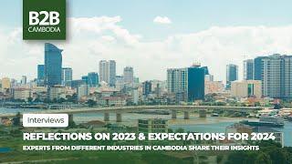 Reflections on 2023 and Expectations for 2024 - B2B Cambodia's Year in Review