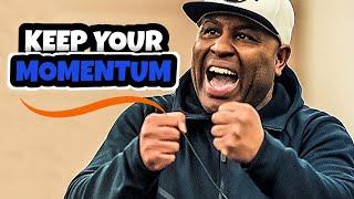 KEEP YOUR MOMENTUM - 2022 Motivational Speech