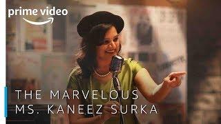 The Marvelous Ms. Kaneez Surka | Amazon Prime Video India