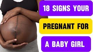 18 EARLY SIGNS AND SYMPTOMS YOU ARE PREGNANT FOR A BABY GIRL / Early Pregnancy Signs