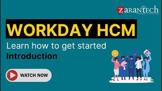 Learn How to Get started in Workday HCM - Introduction | ZaranTech