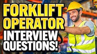 FORKLIFT OPERATOR INTERVIEW QUESTIONS & ANSWERS! (How to PASS a FORKLIFT TRUCK OPERATOR INTERVIEW!)