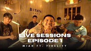 LIVE SESSIONS EPISODE 1 | MIAH and Fidelity