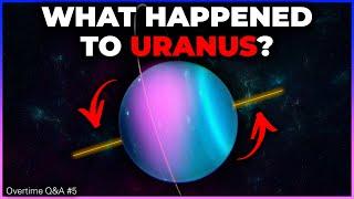 Why Is Uranus On Its Side? A Telescope for $200? Can We Build More Planets? | Q&A Overtime 5