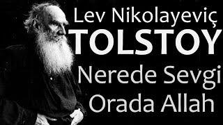 "Nerede Sevgi Orada Allah" TOLSTOY sesli kitap Akın ALTAN