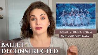 Balanchine's Snow ️ Ballet DECONSTRUCTED | New York City Ballet Nutcracker | Kathryn Morgan