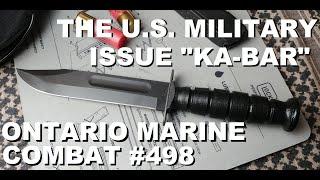 Ontario Marine Combat #498: The Offcial U.S. Military Issue "KA-BAR"