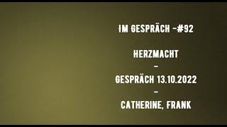 Im Gespräch-#92 - Herzmacht- Catherine und Frank - 13.10.2022