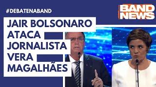 Jair Bolsonaro ataca jornalista Vera Magalhães