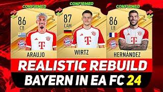 BAYERN REALISTIC REBUILD IN EA FC 24 CAREER MODE! ft. WIRTZ, THEO HERNÁNDEZ, ARAUJO...etc