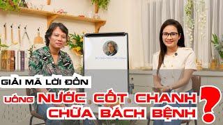 GIẢI MÃ LỜI ĐỒN: UỐNG NƯỚC CỐT CHANH CHỮA BÁCH BỆNH